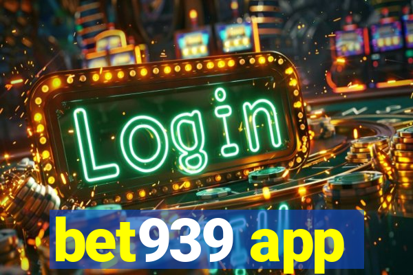 bet939 app